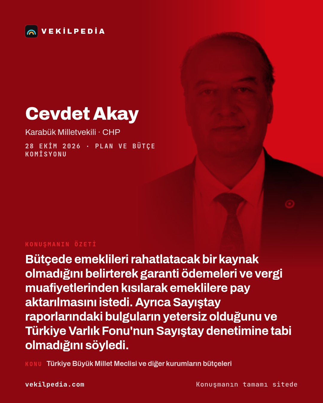 Akay: Bütçede emeklileri rahatlatacak bir kaynak görmedim — X paylaşımı