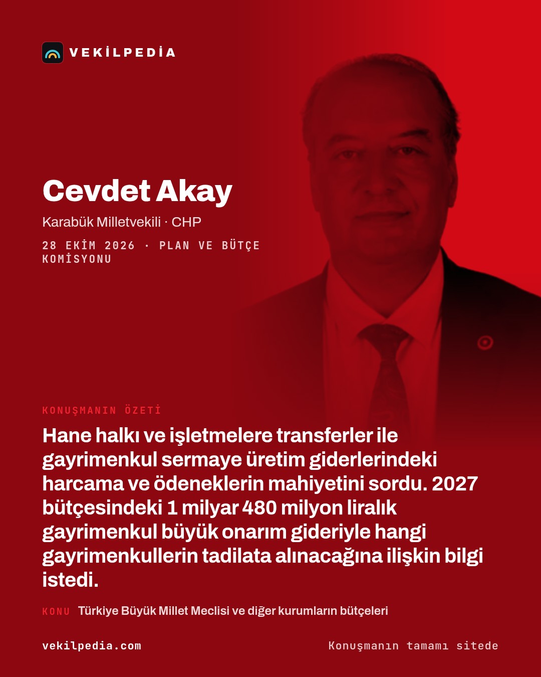 Akay: Bütçedeki transfer ve gayri menkul harcamalarının mahiyeti nedir? — X paylaşımı