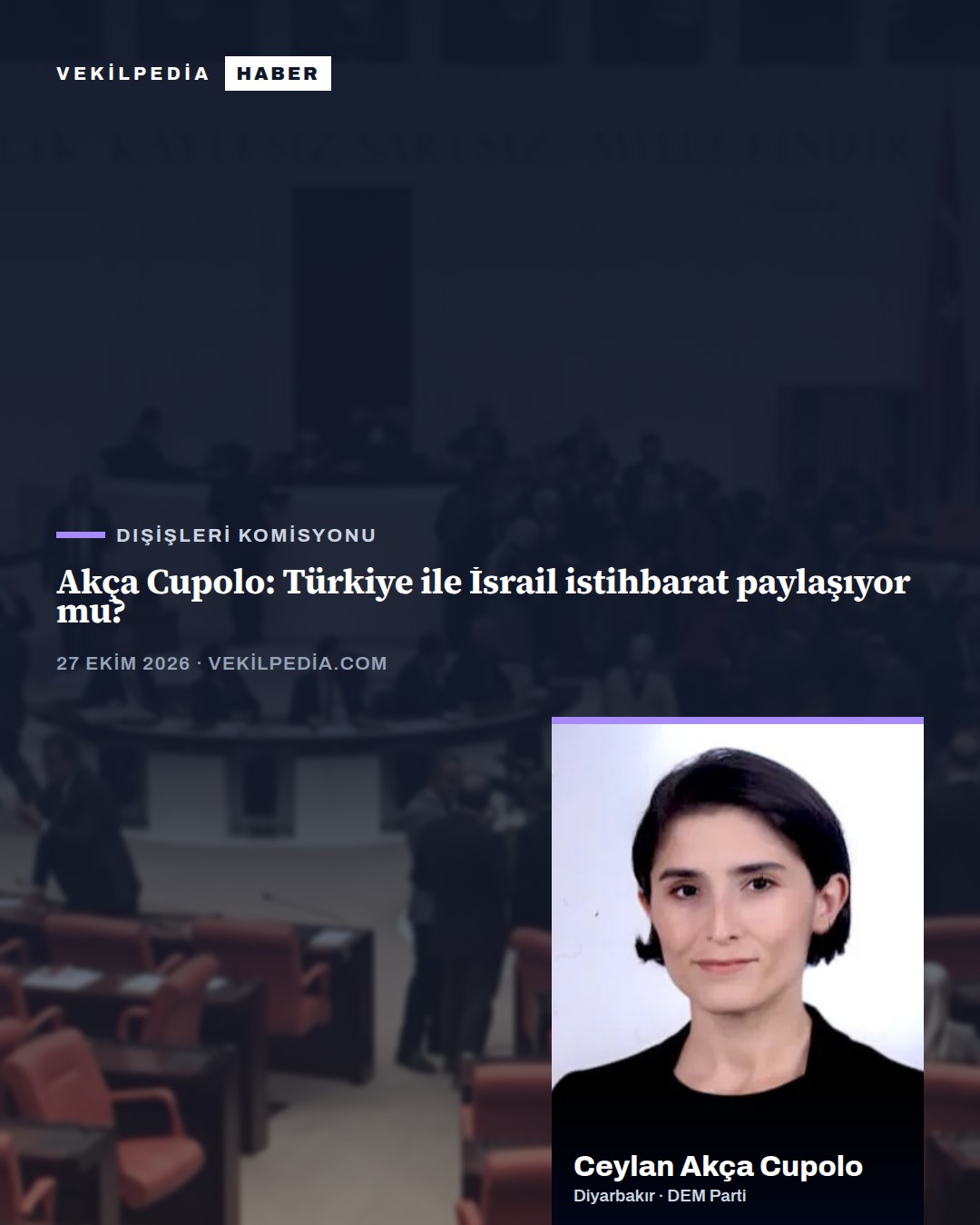 Akça Cupolo: Türkiye ile İsrail istihbarat paylaşıyor mu?