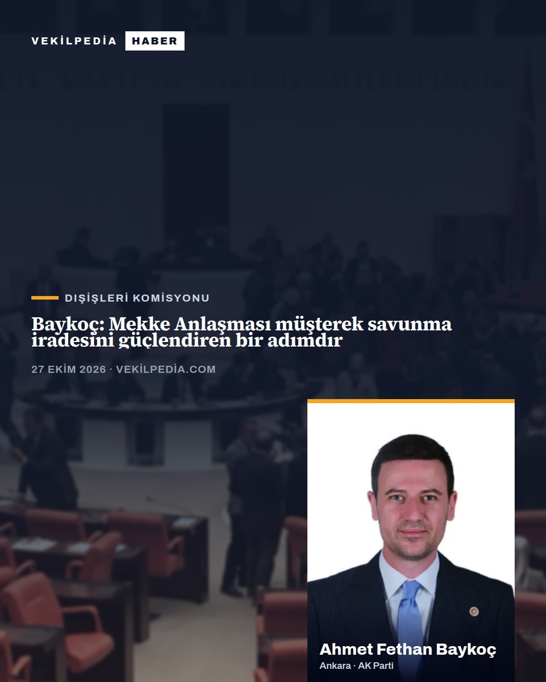 Baykoç: Mekke Anlaşması müşterek savunma iradesini güçlendiren bir adımdır
