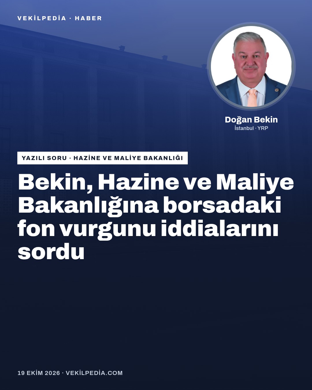 Bekin, Hazine ve Maliye Bakanlığına borsadaki fon vurgunu iddialarını sordu