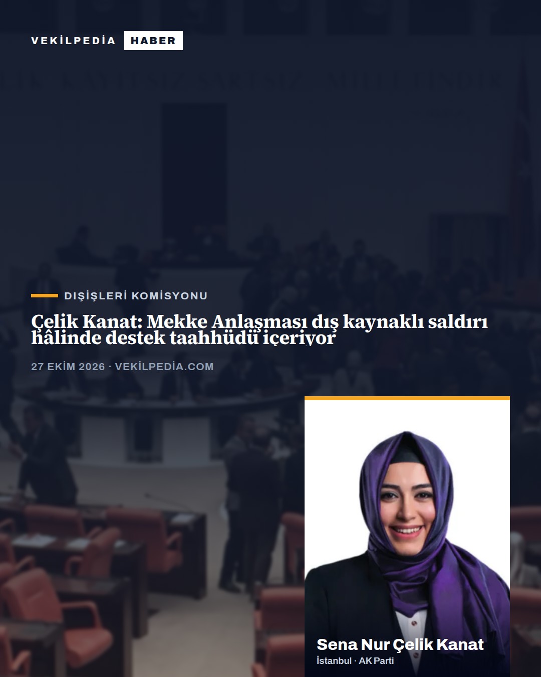 Çelik Kanat: Mekke Anlaşması dış kaynaklı saldırı hâlinde destek taahhüdü içeriyor