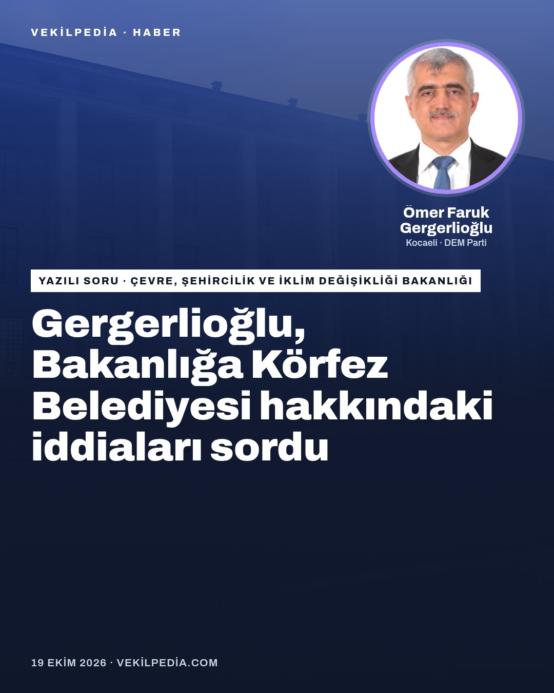 Gergerlioğlu, Bakanlığa Körfez Belediyesi hakkındaki iddiaları sordu