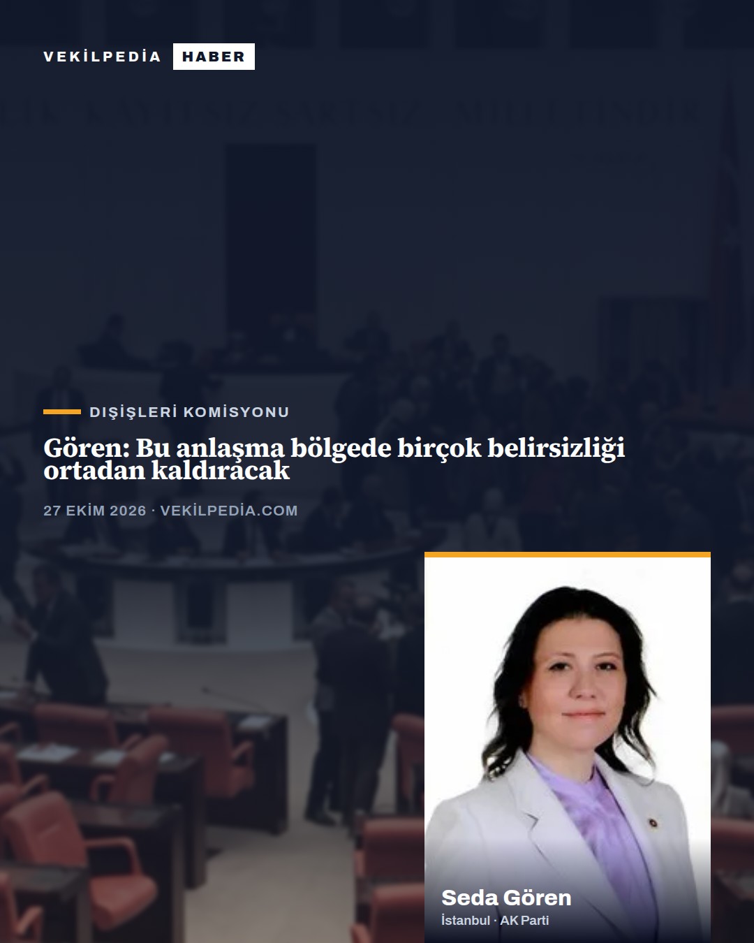 Gören: Bu anlaşma bölgede birçok belirsizliği ortadan kaldıracak