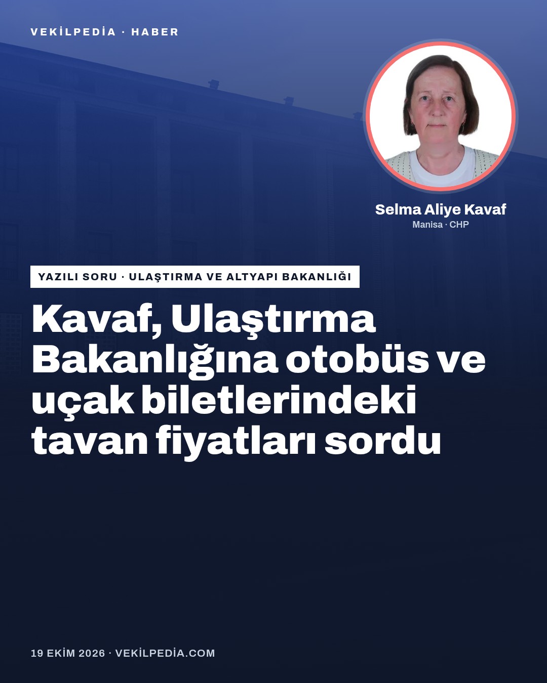 Kavaf, Ulaştırma Bakanlığına otobüs ve uçak biletlerindeki tavan fiyatları sordu