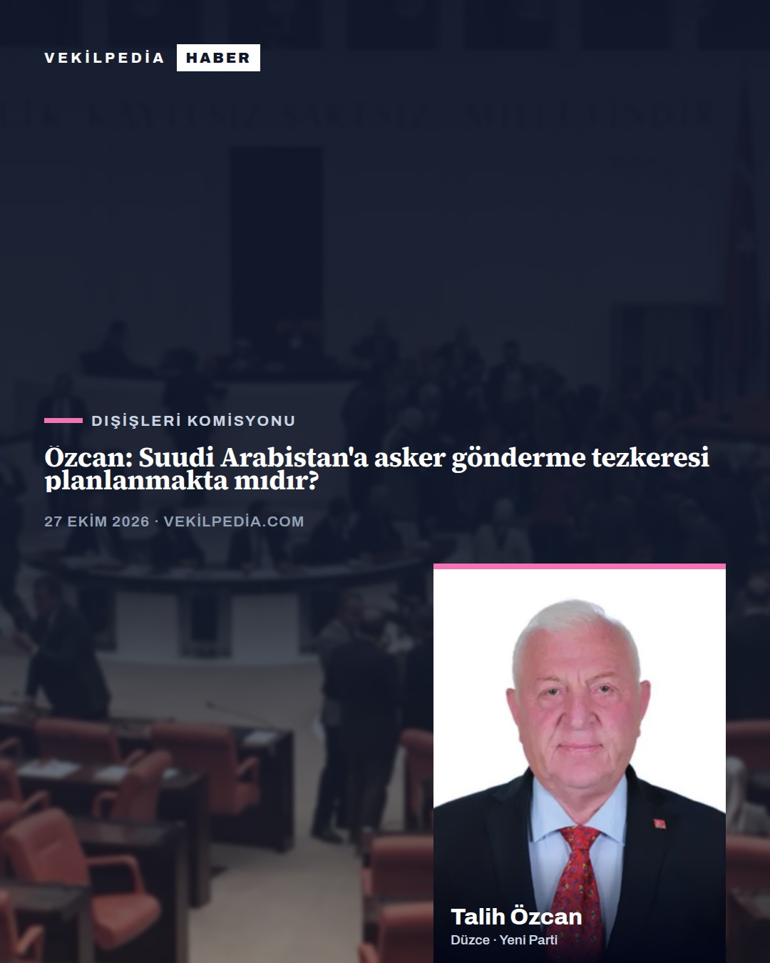 Özcan: Suudi Arabistan'a asker gönderme tezkeresi planlanmakta mıdır?