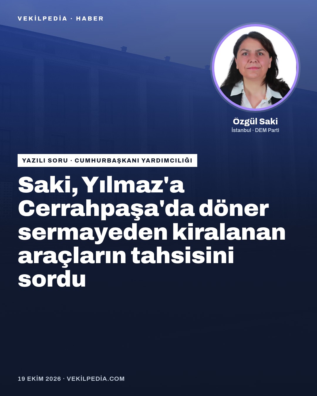 Saki, Yılmaz'a Cerrahpaşa'da döner sermayeden kiralanan araçların tahsisini sordu