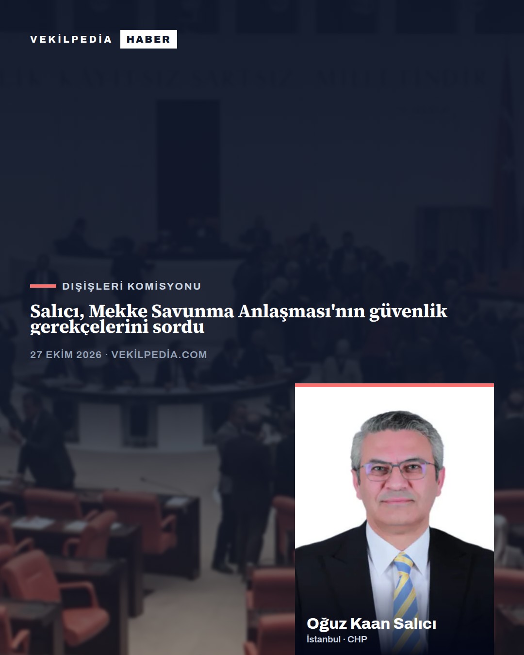 Salıcı, Mekke Savunma Anlaşması'nın güvenlik gerekçelerini sordu