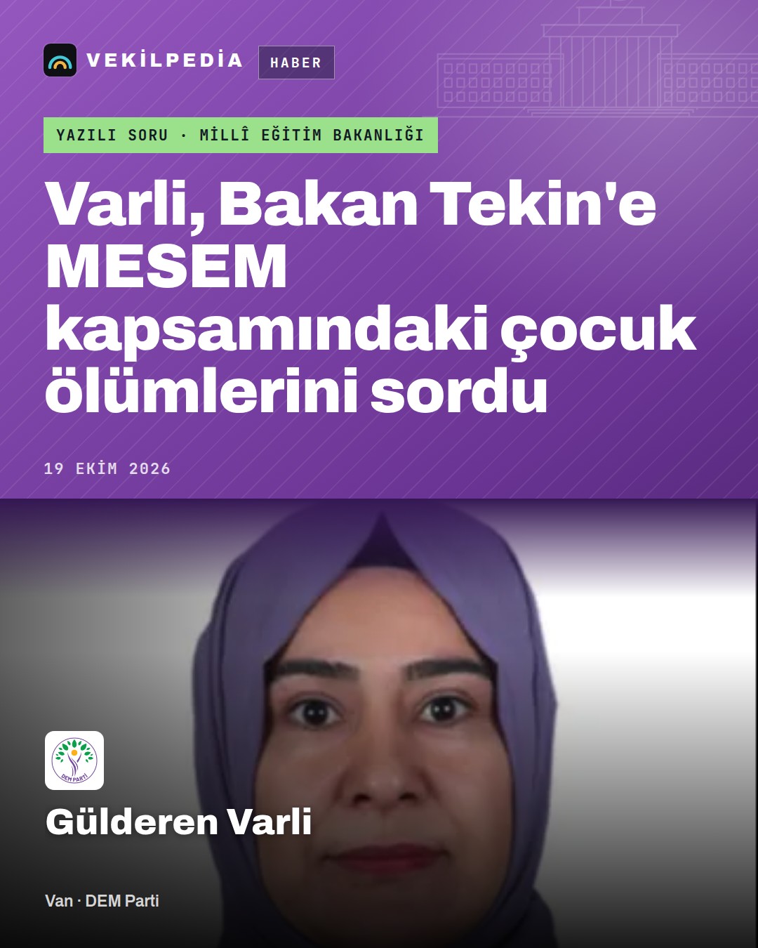 Varli, Bakan Tekin'e MESEM kapsamındaki çocuk ölümlerini sordu