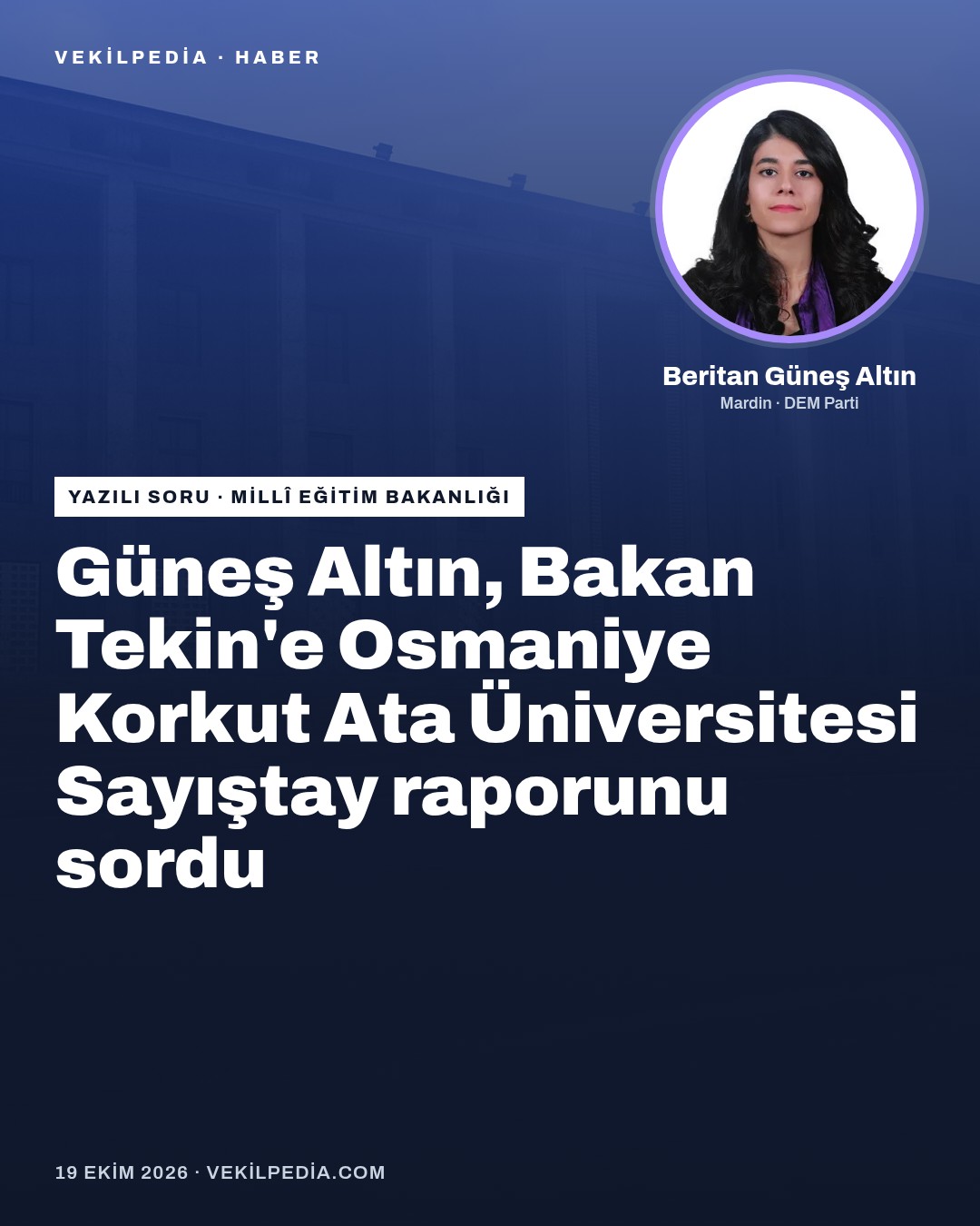 Güneş Altın, Bakan Tekin'e Osmaniye Korkut Ata Üniversitesi Sayıştay raporunu sordu