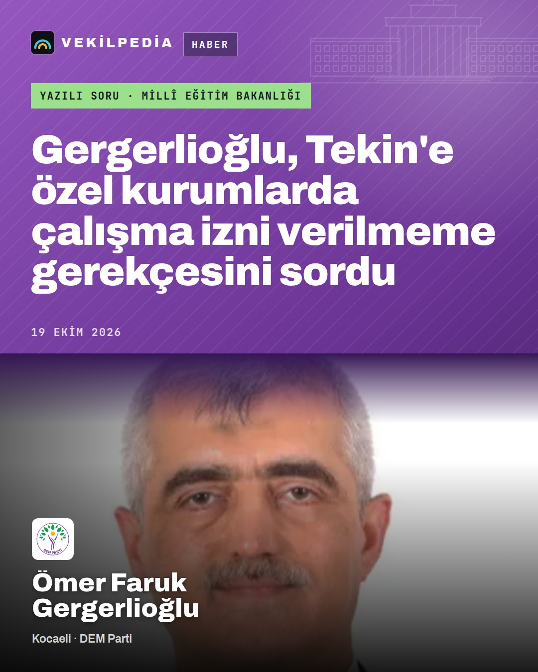Gergerlioğlu, Tekin'e özel kurumlarda çalışma izni verilmeme gerekçesini sordu