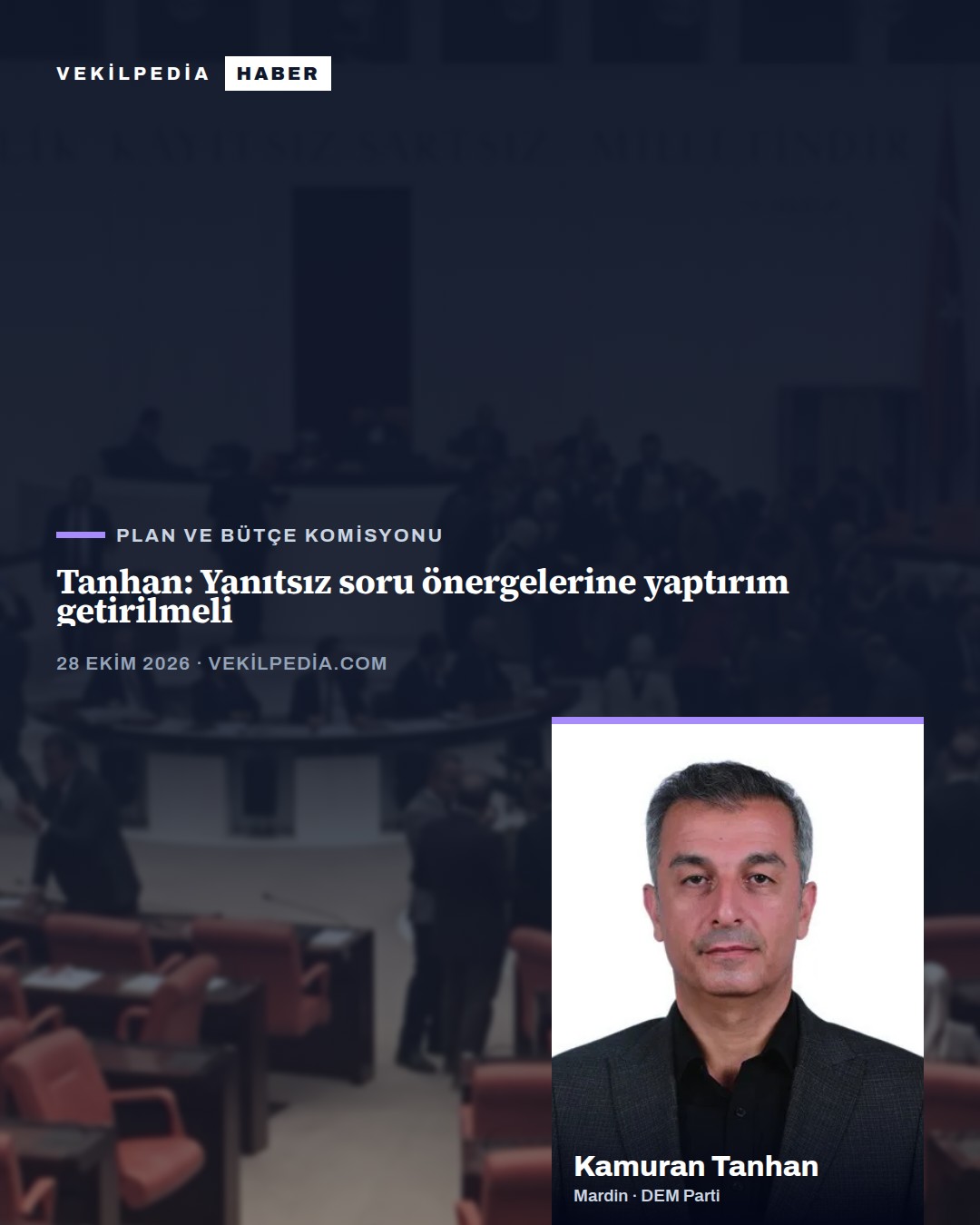 Tanhan: Yanıtsız soru önergelerine yaptırım getirilmeli