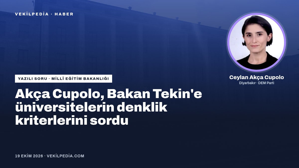 Akça: Üniversite denklik kararlarındaki farklı uygulamaların gerekçesi nedir?